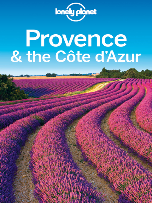 Title details for Provence & the Cote d'Azur Travel Guide by Lonely Planet - Wait list